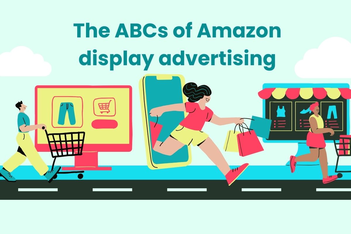 The ABCs of Amazon display advertising